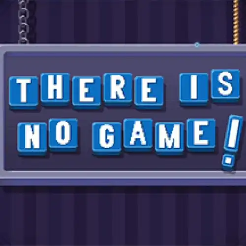 There Is No Game